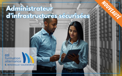 Nouveauté 2026 : Formation Administrateur d&rsquo;Infrastructures Sécurisées